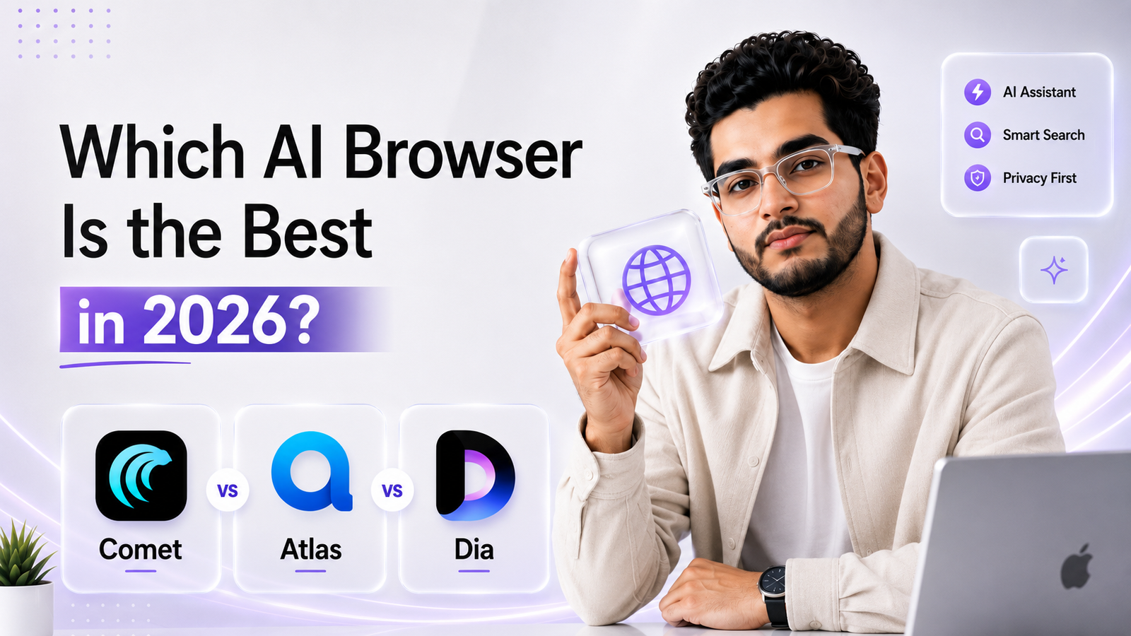 Comet vs Atlas vs Dia: Which AI Browser Is the Best in 2026?
