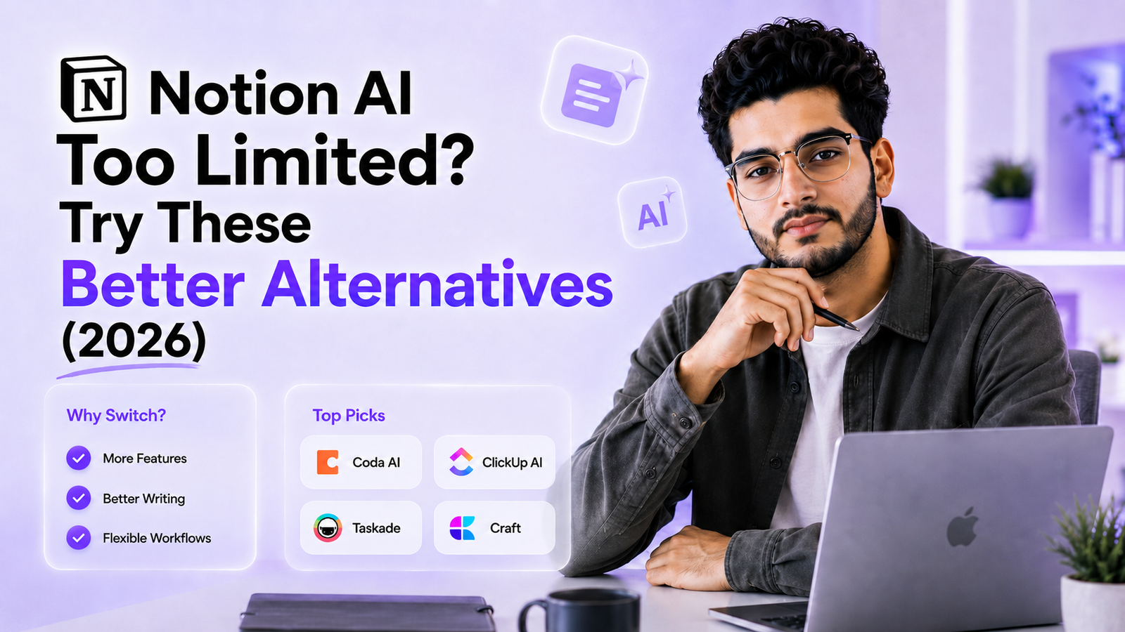 Notion AI Too Limited? Try These Better Alternatives (2026)