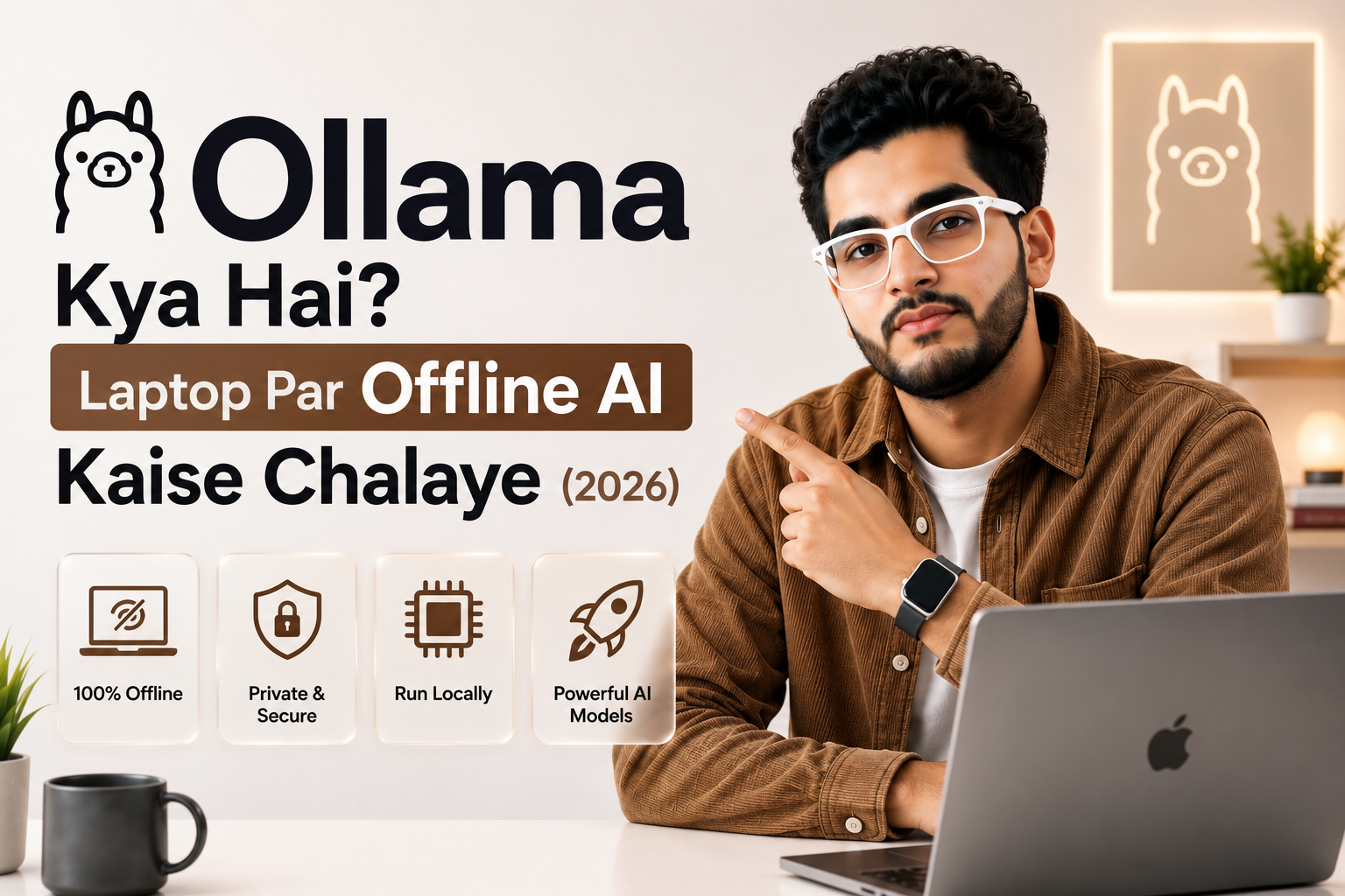 Ollama Kya Hai? Laptop Par Offline AI Kaise Chalaye (2026)